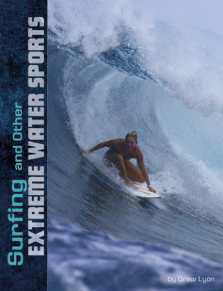 Book Surfing and Other Extreme Water Sports Drew Lyon