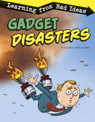 Libro Gadget Disasters: Learning from Bad Ideas Elizabeth Pagel-Hogan