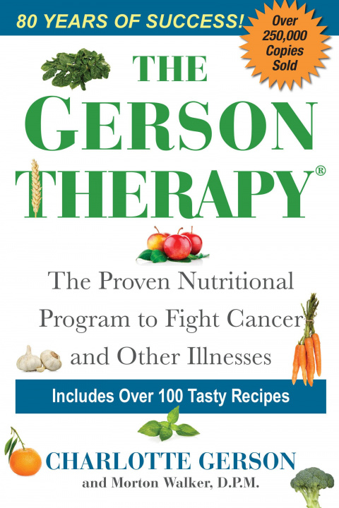Book The Gerson Therapy: The Natural Nutritional Program to Fight Cancer and Other Illnesses Charlotte Gerson