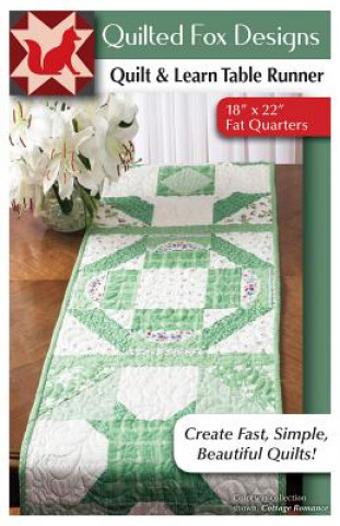 Carte Quilt & Learn Table Runner Quilt Pattern: Lesson 2 Suzanne Mcneill