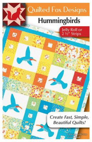 Carte Hummingbirds Quilt Pattern: Great Quilt with "jelly Roll" 2 1/2" Strips or Scraps (54"x72") Suzanne Mcneill