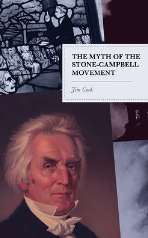 Carte Myth of the Stone-Campbell Movement Jim Cook