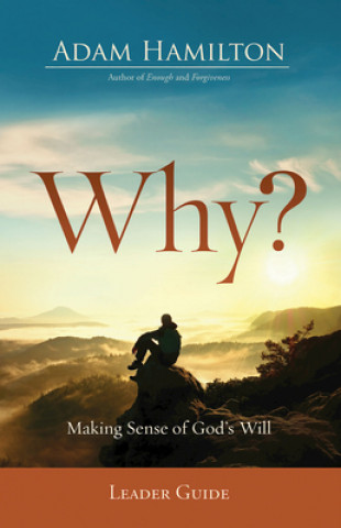 Knjiga Why? Leader Guide Adam Hamilton