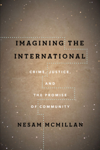 Buch Imagining the International Nesam McMillan
