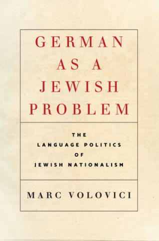 Kniha German as a Jewish Problem Marc Volovici