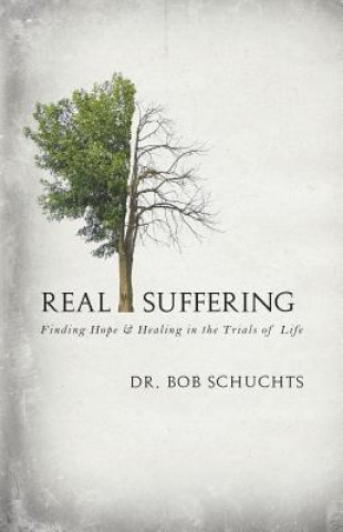 Książka Real Suffering Bob Schuchts