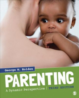 Carte Parenting: A Dynamic Perspective George W. Holden