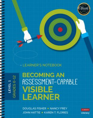 Carte Becoming an Assessment-Capable Visible Learner, Grades 6-12, Level 1: Learner's Notebook Doug B. Fisher
