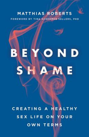 Book Beyond Shame Matthias Roberts