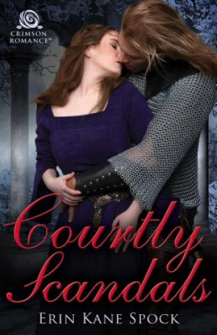 Kniha Courtly Scandals Erin Kane Spock
