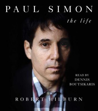 Audio Paul Simon: The Life Robert Hilburn