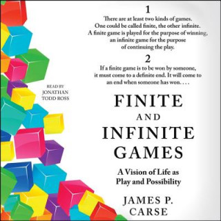 Audio Finite and Infinite Games: A Vision of Life as Play and Possibility James P. Carse