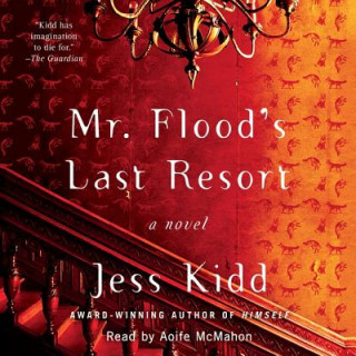 Audio Mr. Flood's Last Resort Jess Kidd