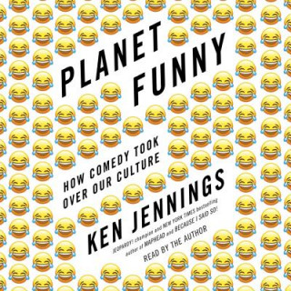 Hanganyagok Planet Funny: How Comedy Took Over Our Culture Ken Jennings