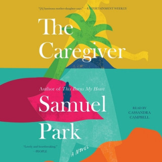 Audio The Caregiver Samuel Park