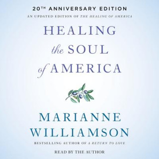 Hanganyagok Healing the Soul of America - 20th Anniversary Edition Marianne Williamson