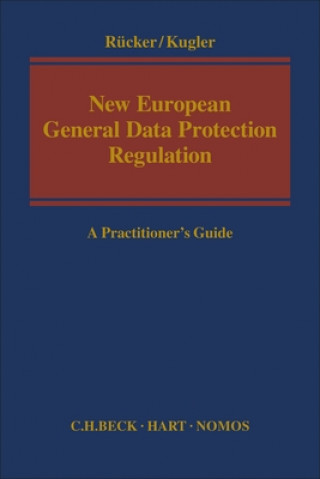 Kniha New European General Data Protection Regulation: A Practitioner's Guide Daniel Rucker