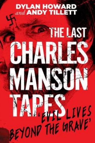 Kniha Last Charles Manson Tapes Dylan Howard