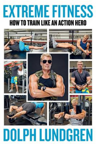 Книга Extreme Fitness Dolph Lundgren