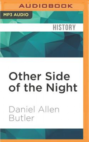 Digital Other Side of the Night: The Carpathia, the Californian and the Night the Titanic Was Lost Daniel Allen Butler