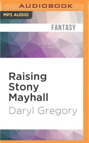 Digital Raising Stony Mayhall Daryl Gregory