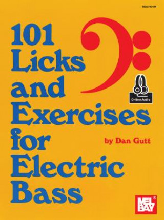 Carte 101 Licks and Exercises for Electric Bass Dan Gutt