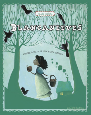 Knjiga Blancanieves: 4 Cuentos Predliectos de Alrededor del Mundo Jessica Gunderson