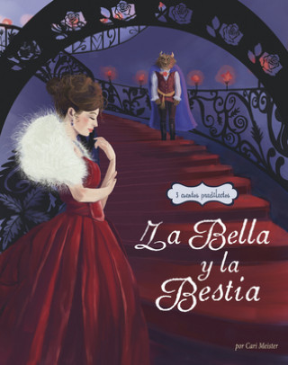 Kniha La Bella Y La Bestia: 3 Cuentros Predilectos de Alrededor del Mundo Cari Meister