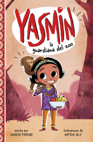 Kniha Yasmin, la Guardiana del Zoo = Yasmin the Zookeeper Saadia Faruqi