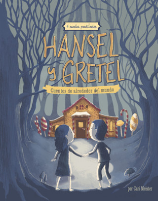 Kniha Hansel Y Gretel: 4 Cuentos Predliectos de Alrededor del Mundo Cari Meister