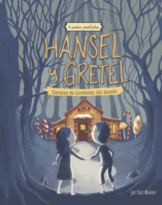 Książka Hansel Y Gretel: 4 Cuentos Predliectos de Alrededor del Mundo Cari Meister