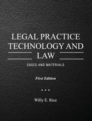 Carte Legal Practice Technology and Law Willy E. Rice