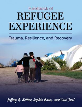 Kniha Handbook of Refugee Experience Jeffrey Kottler