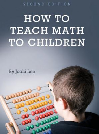 Kniha How to Teach Math to Children Joohi Lee