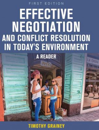 Knjiga Effective Negotiation and Conflict Resolution in Today's Environment Timothy Grainey