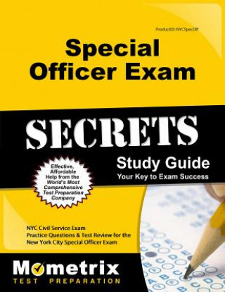 Buch Special Officer Exam Secrets Study Guide: NYC Civil Service Exam Practice Questions & Test Review for the New York City Public Service and Legal Exam Civil Service Exam Secrets Test Nyc