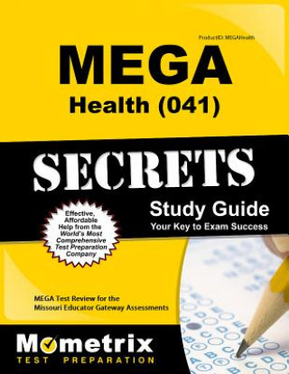 Kniha Mega Health (041) Secrets Study Guide: Mega Test Review for the Missouri Educator Gateway Assessments Mega Exam Secrets Test Prep