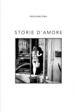 Buch Storie d'amore: microracconti con immagini Guglielmo Enea