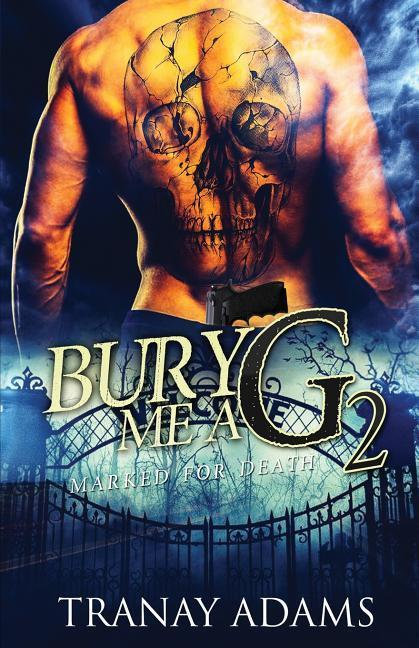 Buch Bury Me A G 2: Marked for Death Tranay Adams