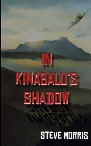 Boek In Kinabalu's Shadow Steve Morris