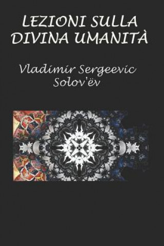 Könyv Lezioni Sulla Divina Umanit? Vladimir Sergeevic Solov'ev