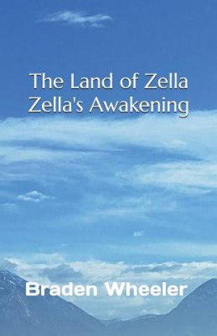 Knjiga Zella's Awakening Braden Wheeler