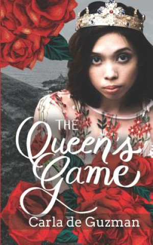 Kniha The Queen's Game Carla de Guzman