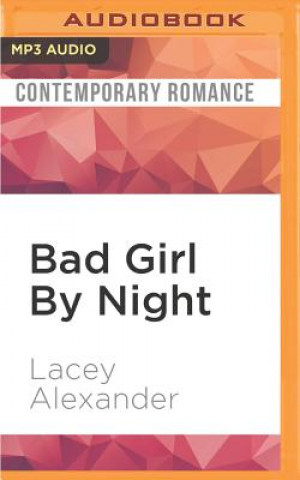 Digital Bad Girl by Night: A H.O.T. Cops Novel Lacey Alexander