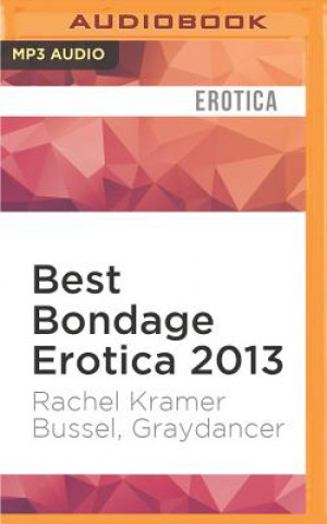 Digital Best Bondage Erotica 2013: The Firm But Gentle Hand Rachel Kramer Bussel