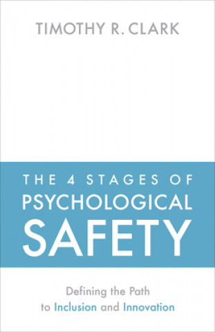 Książka 4 Stages of Psychological Safety Timothy R. Clark