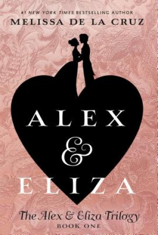 Книга Alex & Eliza Melissa de la Cruz