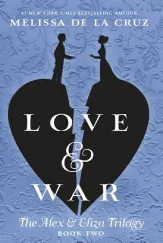 Kniha Love & War Melissa de la Cruz