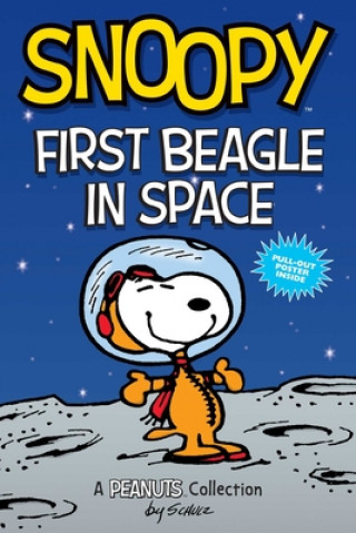 Kniha Snoopy: First Beagle in Space Charles M. Schulz