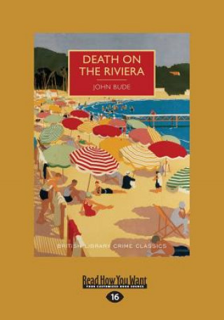 Könyv Death on the Riviera (Large Print 16pt) John Bude